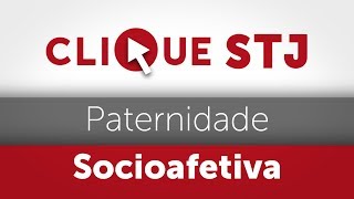 Clique STJ  Paternidade Socioafetiva 05102018 [upl. by Carter]