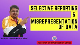 Selective Reporting amp Misrepresentation of Data  eSupport for Research  2022  Dr Akash Bhoi [upl. by Warde127]