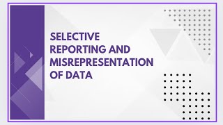 Selective reporting and misrepresentation of data [upl. by Ennairac]