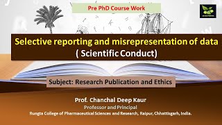 Selective reporting and misrepresentation of data  Scientific Conduct [upl. by Byers]